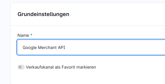 Das Feld „Name" in den Grundeinstellungen des Verkaufskanals.